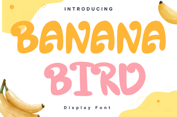 Banana Bird: A Whimsical Display Font for Digital Design