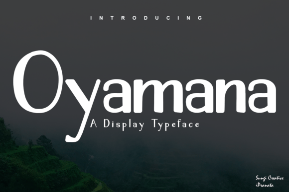 Oyamana: A Display Font for Friendly and Engaging Digital Designs